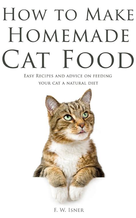 The other was a stray that was found near starved, and was accidentally locked in. How to Make Homemade Cat Food: Easy Recipes and Advice on ...