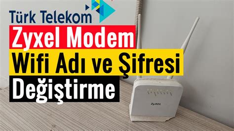 Türk Telekom Wifi Adı ve Wifi Şifresi Değiştirme Zyxel Modem TechWorm