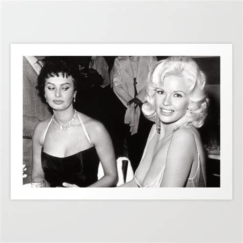 Sophia Loren And Jayne Mansfield Art Print By You Who Society
