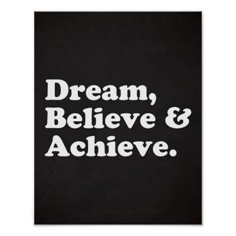 Dream Believe And Achieve Quote Poster Achievement Quotes Quote