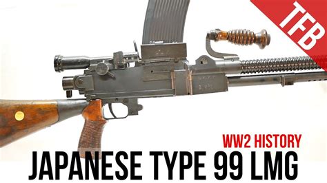 Japanese Light Machine Guns The Type 99 Lmg Youtube