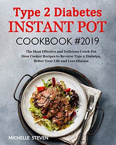 Read Online Type 2 Diabetes Instant Pot Cookbook 2019 The Most