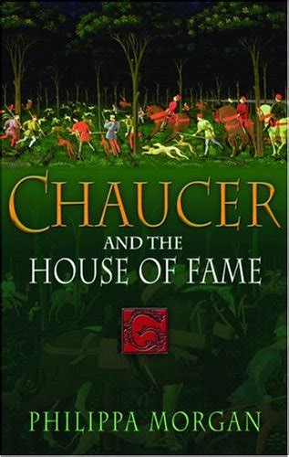 Chaucer And The House Of Fame Morgan Phillipa 9780786714667 Books