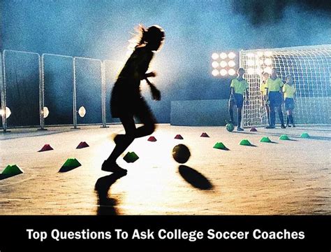 2212 Top Questions To Ask College Soccer Coaches 2023 Lwsquotes
