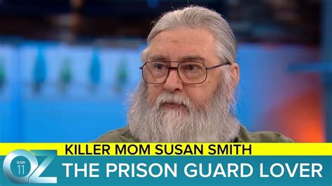 Susan Smith S Prison Guard Lover Prison Guard Prison Will Smith