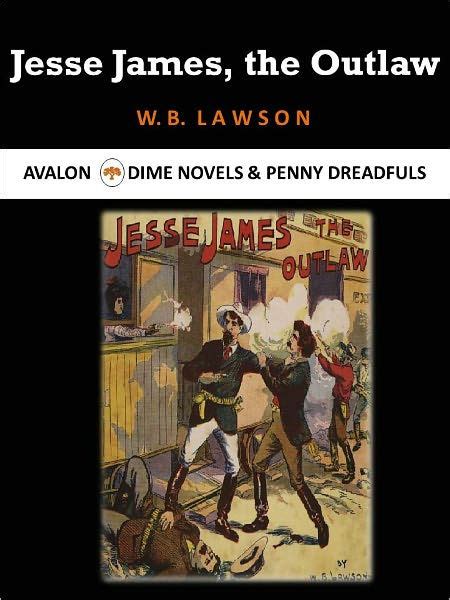 Jesse James The Outlaw By W B Lawson Paperback Barnes And Noble