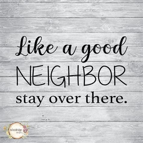 Like A Good Neighbor Stay Over There Digital File Eps Etsy