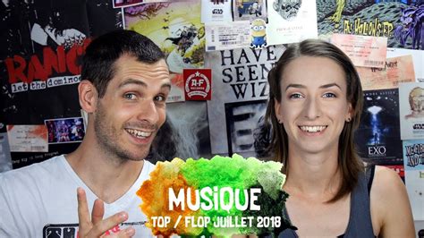 Musique Top Et Flop De Juillet 2018 Youtube