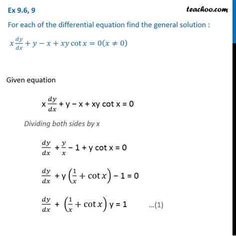 ex 9 6 9 find general solution x dy dx y x xy cot x