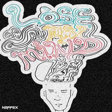 Lose My Mind Single By Neffex Spotify