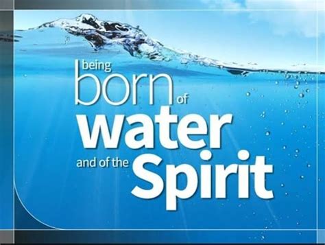 What Does It Mean To Be Born Of Water And Spirit Nicodemus