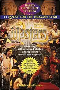 A group of martial artists must. Wmac Masters: Quest for the Dragon Star (Wmac Masters, No ...
