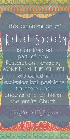You can quote elder uchtdorf here, or your own. Relief Society Sisterhood Quotes. QuotesGram