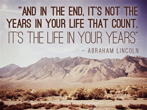 Words Of Wisdom From Lincoln Quote And In The End Its