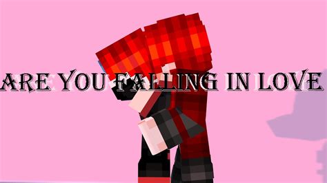are you falling in love mine imator minecraft animation template youtube