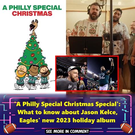 A Philly Special Christmas Special What To Know About Jason Kelce