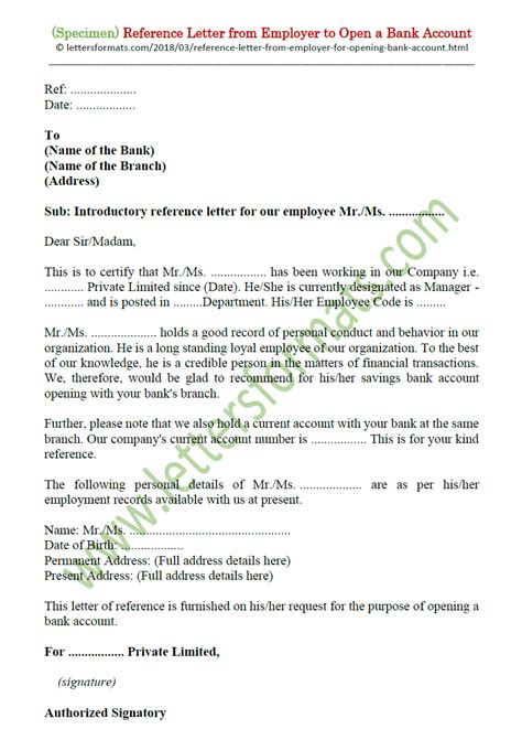 Make sure to obtain the signature of the banker to make it a valid certificate. Sample Reference Letter from Employer to Open Bank Account