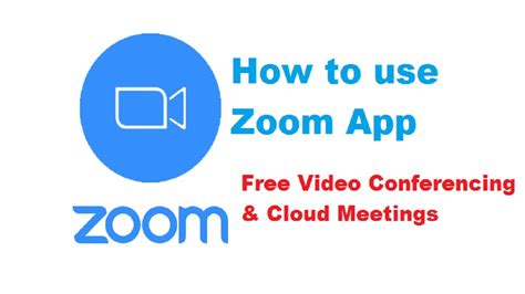 How To Use Zoom Cloud Meeting App How To Use Zoom App Free Video