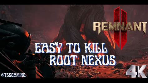 Easy To Kill The Root Nexus Monster Boss Fight Remnant Ultras HDR K PS