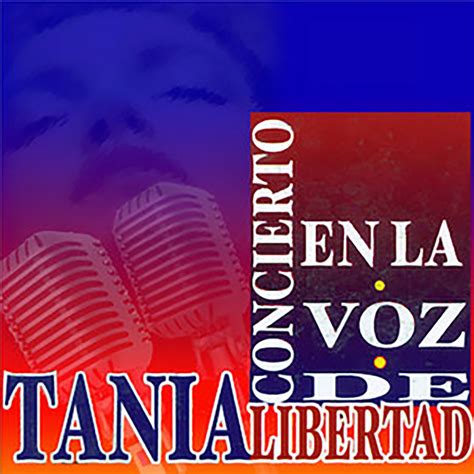 ฟังเพลง Concierto En La Voz De Tania Libertad ฟังเพลงออนไลน์ เพลงฮิต