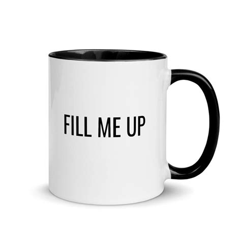 fill me up coffee mug with color inside impregnation fetish etsy