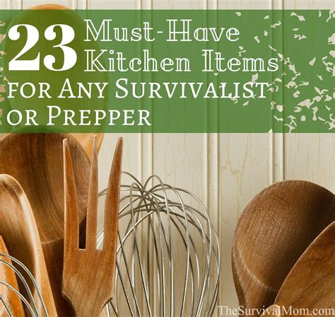23 Must Have Kitchen Items For Any Survivalist Or Prepper Prepper Food Survival Food Survival