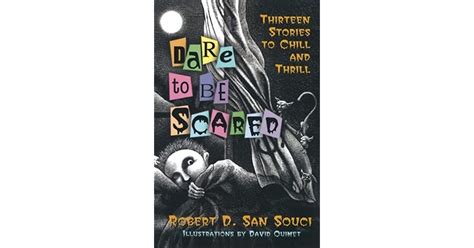 Dare To Be Scared Thirteen Stories To Chill And Thrill By Robert D