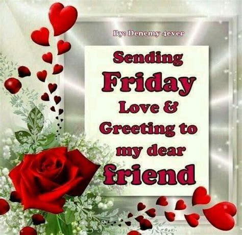 Sending Friday Love And Greeting To My Dear Friend Pictures Photos And