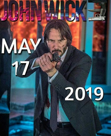 Chapter 3 has been set for may 17. John wick chapter 3 will have a release date of May 17, 2019