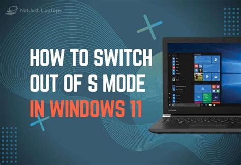 How To Switch Out Of S Mode In Windows 11 And Why You Might Want To