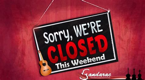 Closed For Weekend Sandarac