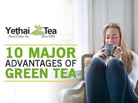 10 Major Advantages Of Green Tea Yethai Tea
