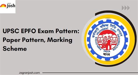 Upsc Epfo Exam Pattern Paper Pattern Marking Scheme Subject Weightage