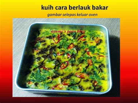 Oles bahagian dalam loyang dengan margarin atau cooking spray. AYUMI: KUIH CARA BERLAUK BAKAR