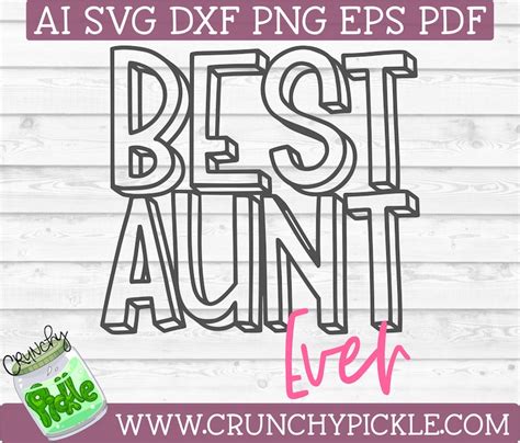 best aunt ever svg cutting file for cricut or silhouette etsy