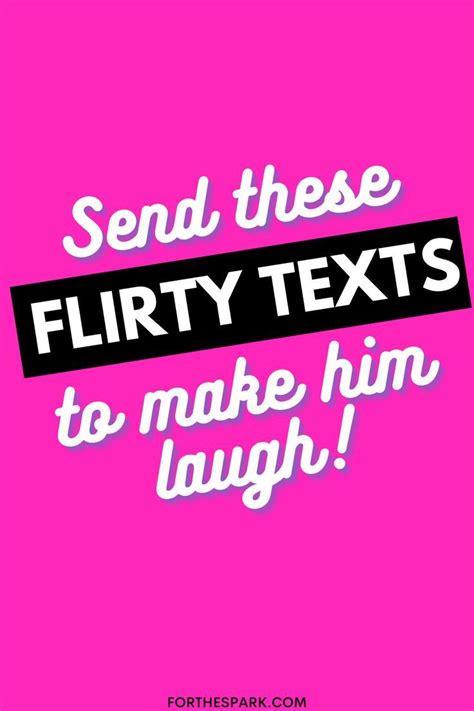 Flirty Texts To Make Him Smile Want You More Flirty Texts