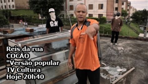 Blog VersÃo Popular Rap Nacional Programa Reis Da Rua Apresenta CocÃo Versaopopular Na