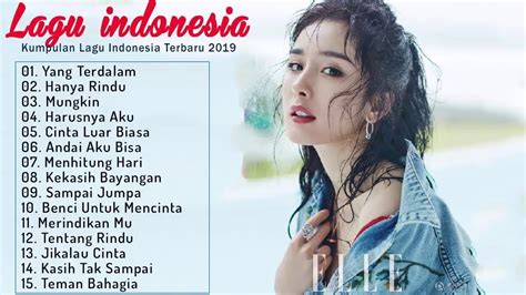 Top Lagu Pop Indonesia Terbaru 2019 Hits Pilihan Terbaikenak Didengar Waktu Kerja Youtube