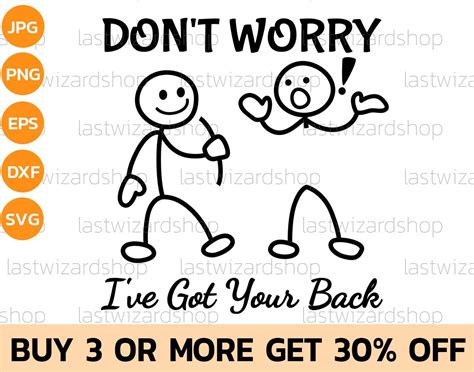 Dont Worry Ive Got Your Back Svg Sarcastic Stick Etsy