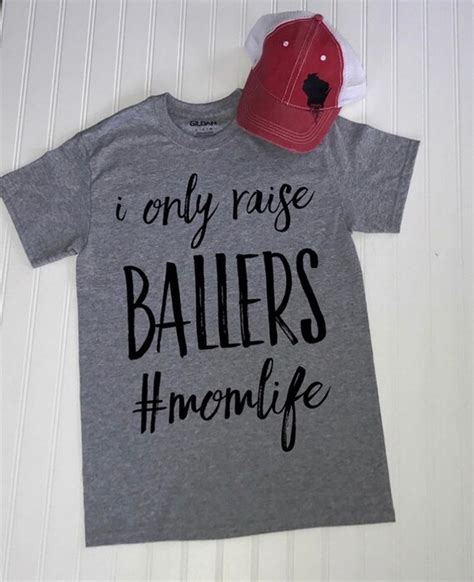 I Only Raise Ballers Momlife Etsy
