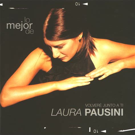 ‎lo Mejor De Laura Pausini Volveré Junto A Ti De Laura Pausini En