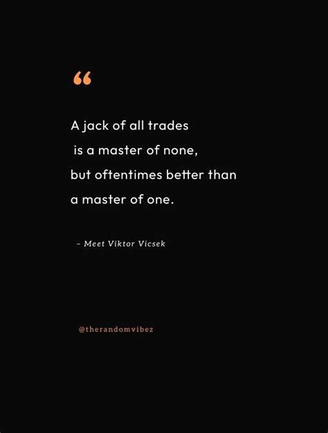 20 Jack Of All Trades Quotes And Sayings Origin In 2022 Trading