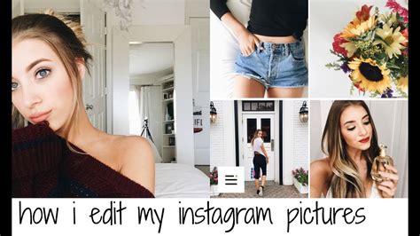 But now that you look at it, it doesn't look so good anymore. HOW I EDIT MY INSTAGRAM PICTURES - YouTube