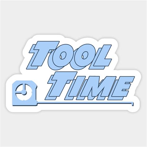 Tool Time Home Improvement Sticker Teepublic