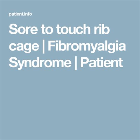 Sore To Touch Rib Cage Fibromyalgia Syndrome Patient Rib Cage