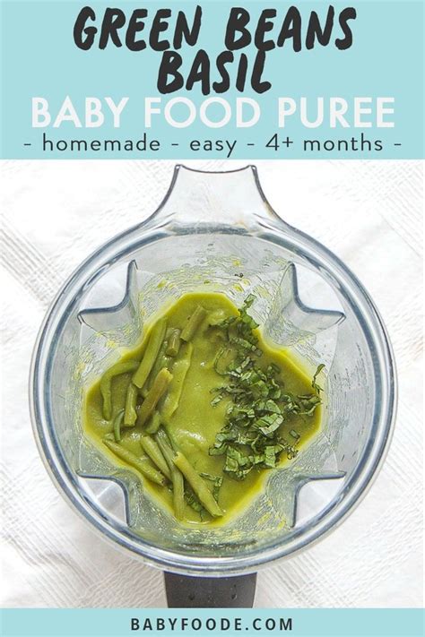 If you have only had green beans in a casserole, try them again! Green Bean Baby Food (Stage One) - Baby Foode | Recipe ...