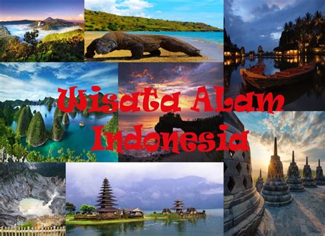 Tempat Wisata Terindah Di Indonesia Yang Telah Di Akui Dunia