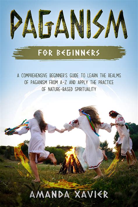 Paganism For Beginners A Comprehensive Beginners Guide To Learn The