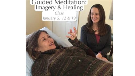 Guided Meditation Imagery And Healing Class January 2019 Holistic
