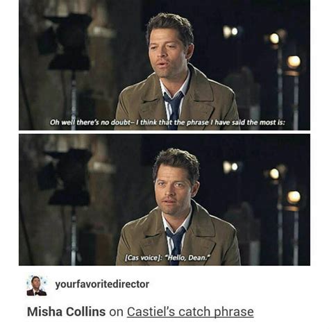 Explore 1000 case quotes by authors including colin powell, james baldwin, and j. Hello, Dean. Cas' catch phrase SPN | Supernatural funny, Supernatural memes, Funny supernatural ...